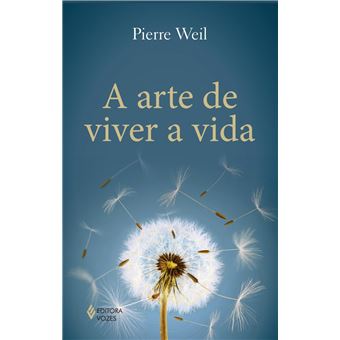 A Arte de Viver a Vida - 1