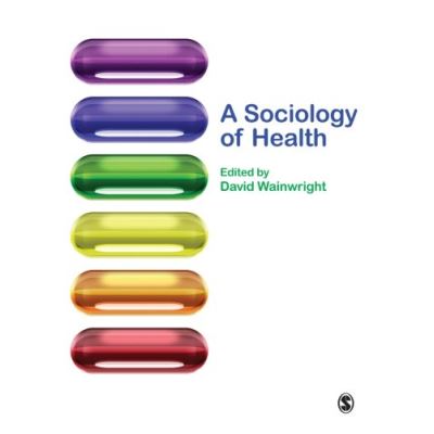 A Sociology of Health