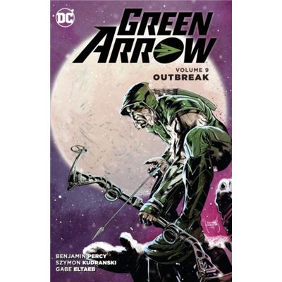 Green Arrow Vol 09 Outbreak