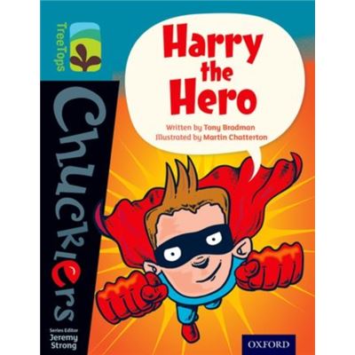 Oxford Reading Tree Treetops Chucklers: Level 9: Harry The Hero (Paperback)