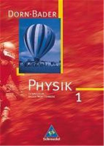 Dorn-Bader Physik 1. Neubearbeitung. Schülerbuch. Gymnasium 1. Baden-Württemberg