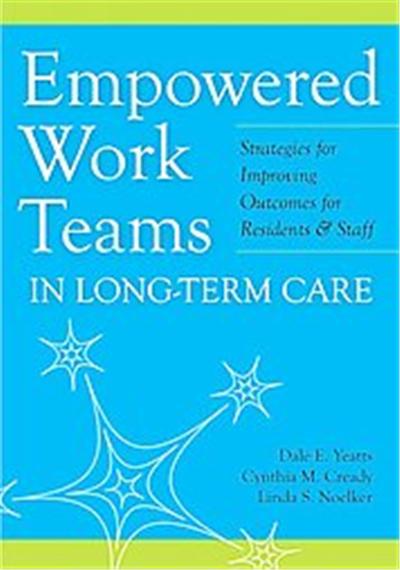 Empowered Work Teams in Long-Term Care