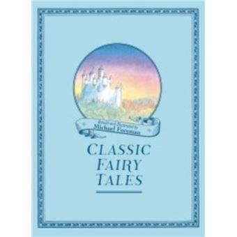 Michael Foreman'S Classic Fairy Tales (Hardcover) - 1