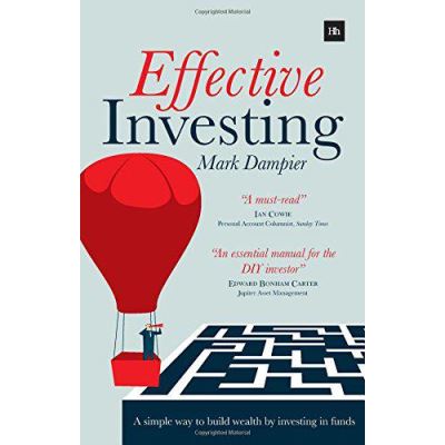 Effective Investing: A simple way to build wealth by investing in funds - [Version Originale]