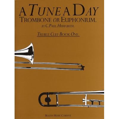 Méthodes et pédagogie BOSWORTH HERFURTH C. PAUL - A TUNE A DAY TROMBONE, EUPHONIUM, TREBLE CLEF - BOOK 1 - BK. 1 - EUPHONIUM Trombone