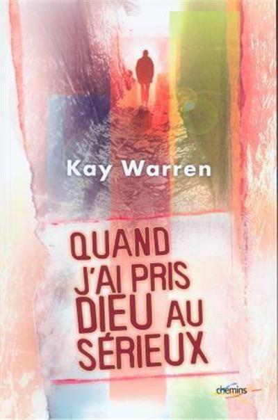 quand j'ai pris Dieu au sérieux