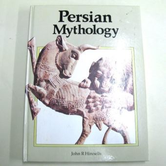 Persian Mythology (Library of the world's myths and legends) Hinnells ...