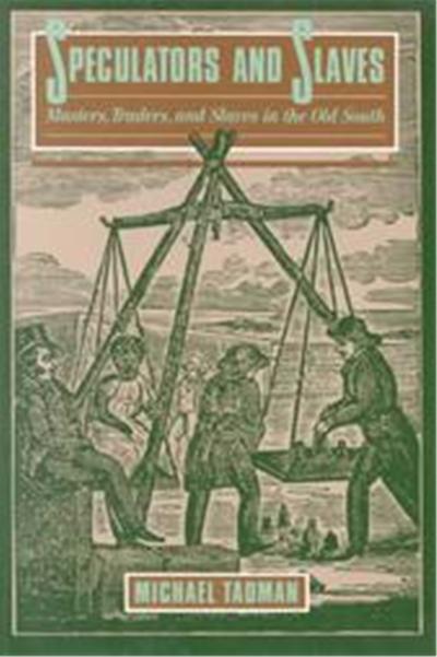 Speculators and Slaves