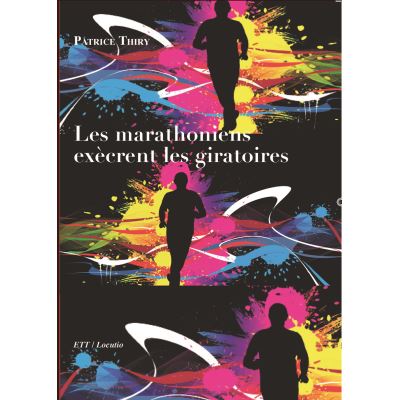 Les marathoniens exècrent les giratoires