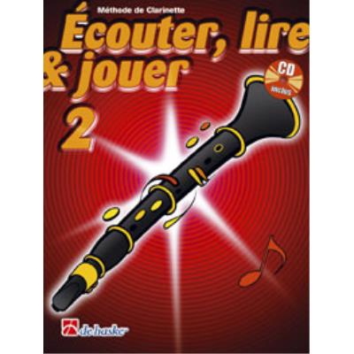 Méthodes et pédagogie DEHASKE ECOUTER, LIRE ET JOUER VOL.2 CLARINETTE + CD Clarinette