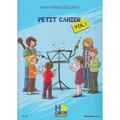 Méthodes et pédagogie H. CUBE SICILIANO M. H. - PETIT CAHIER VOL. 1 Formation musicale - solfège