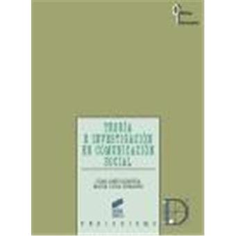 Teoría e investigación en comunicación social - 1