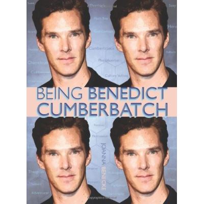 Being Benedict Cumberbatch Joanna Benecke