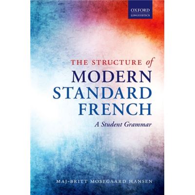 The Structure Of Modern Standard French: A Student Grammar (Paperback)