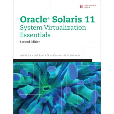Oracle Solaris 11 System Virtualization