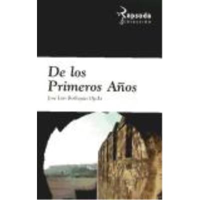 De Los Primeros Años - Rodríguez Ojeda, José Luis