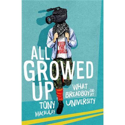 All Growed Up: What Breadboy Did At University (Paperback)