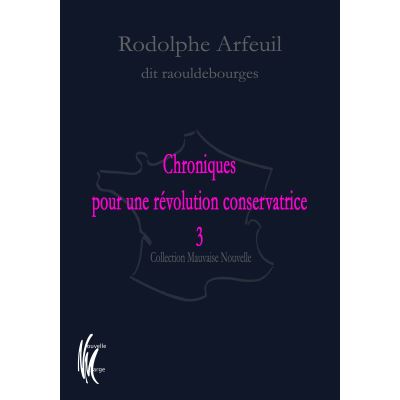 Chroniques pour une révolution conservatrice 3