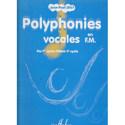 Méthodes et pédagogie LEMOINE JOLY JEAN-PAUL - POLYPHONIES VOCALES EN F.M. Formation musicale - solfège