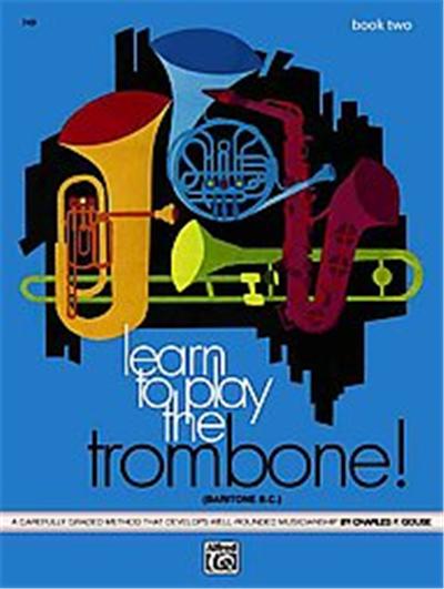 Learn to Play Trombone, Baritone B.c., Book 2, Learn to Play Series