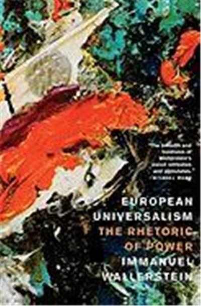 European Universalism: The Rhetoric of Power