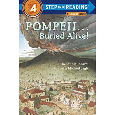 Pompeii-- Buried Alive, Step into Reading Books: A Step 3 Book-Grades 2-3
