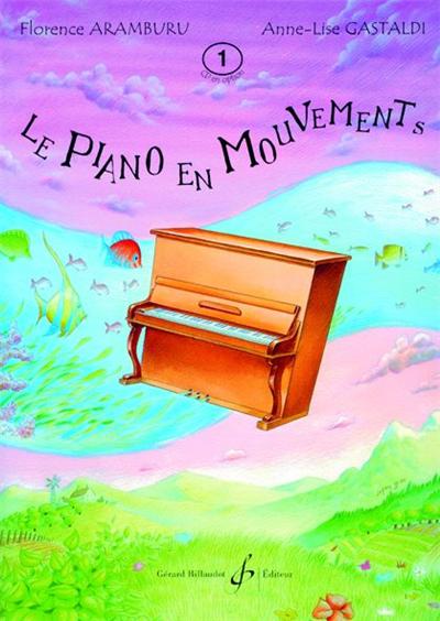 LE PIANO EN MOUVEMENTS VOL.1