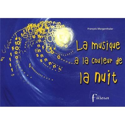 LA MUSIQUE A LA COULEUR DE LA NUIT