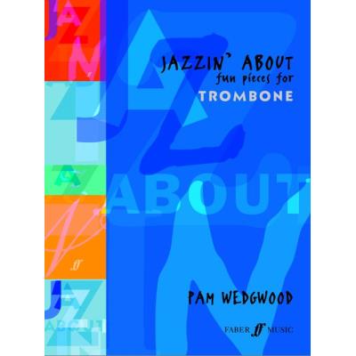 Partitions jazz&blues FABER MUSIC WEDGWOOD PAM - JAZZIN' ABOUT - TROMBONE AND PIANO Trombone
