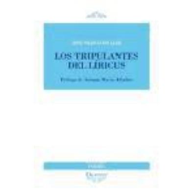 Los Tripulantes Del Líricus - José Siles González , Antonio Marín Albacete (pr.)