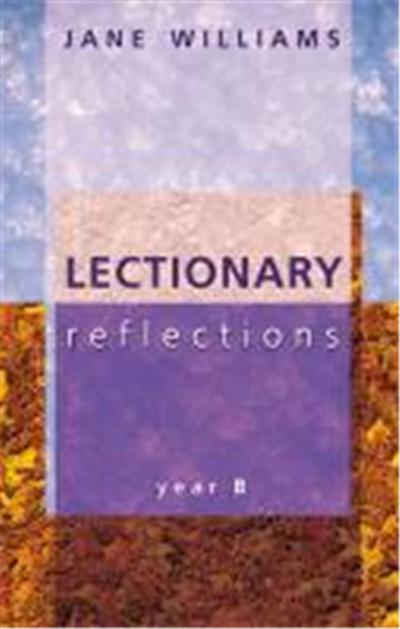 Lectionary Reflections - Year B