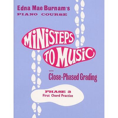 Méthodes et pédagogie THE WILLIS MUSIC COMPANY MINISTEPS TO MUSIC PHASE THREE FIRST CHORD PRACTISE - PIANO SOLO Piano