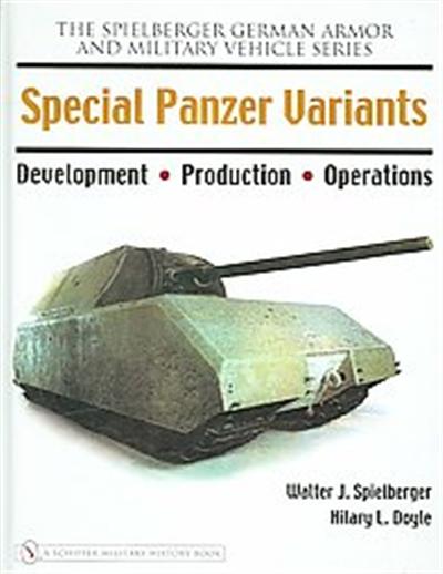 Special Panzer Variants, The Spielberger German Armor and Military Vehicle Series