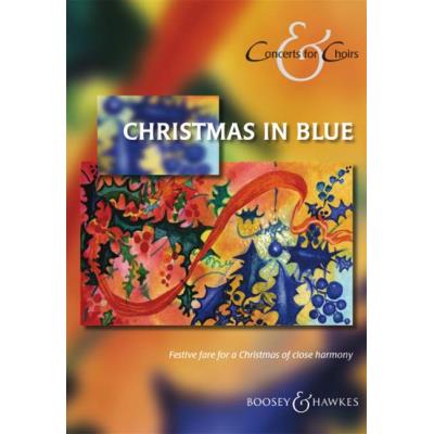 Partitions classique BOOSEY & HAWKES CHRISTMAS IN BLUE - MIXED CHOIR SOLO OR WITH INSTRUMENT Choeur et ensemble vocal