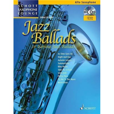 Jazz Ballads +Audio Online (16 célèbres ballades jazzies) Collection Schott Saxophone Lounge --- Saxophone Alto (Mib) et Piano