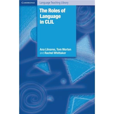 The Roles Of Language In Clil (Cambridge Language Teaching Library) (Paperback)