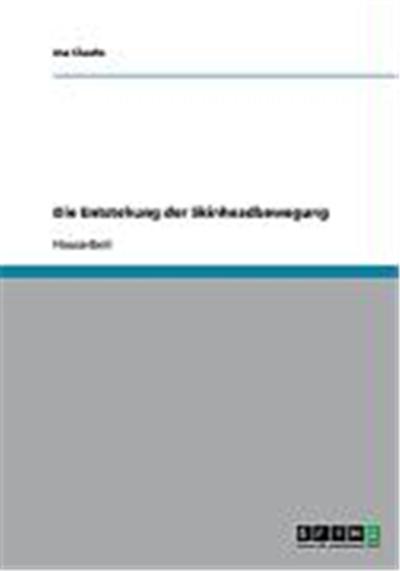 Die Entstehung der Skinheadbewegung
