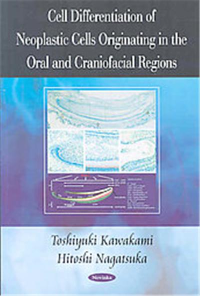 Cell Differentiation of Neoplastic Cells Originating in the Oral and Craniofacial Regions