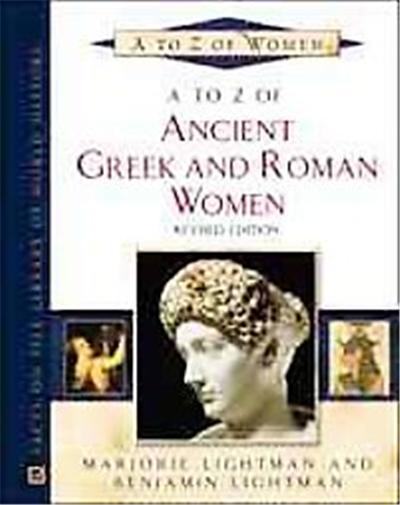 A to Z of Ancient Greek and Roman Women, A to Z of Women