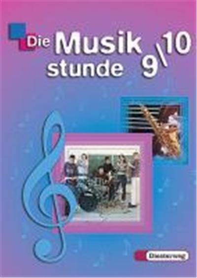 Die Musikstunde 9/10. Schülerband. Berlin, Brandenburg, Bremen, Hamburg, Hessen, Mecklenburg-Vorpommern, Niedersachsen, Nordrhein-Westfalen, Rheinland-Pfalz, Saarland, Sachsen, Sachsen-Anhalt, Schleswig-Holstein