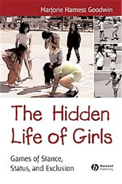 Hidden Life Of Girls, Blackwell Studies in Discourse and Culture