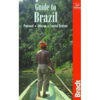 Guide to Brazil: Pantanal, Amazon and North-east Coast (Bradt Travel Guides) - 1