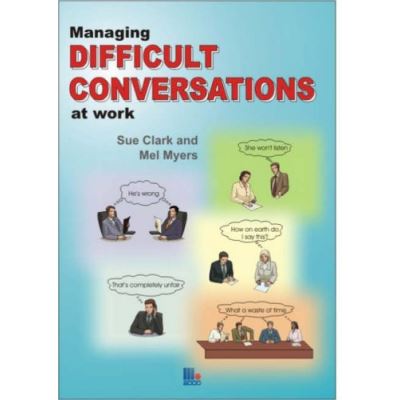 Managing Difficult Conversations at Work
