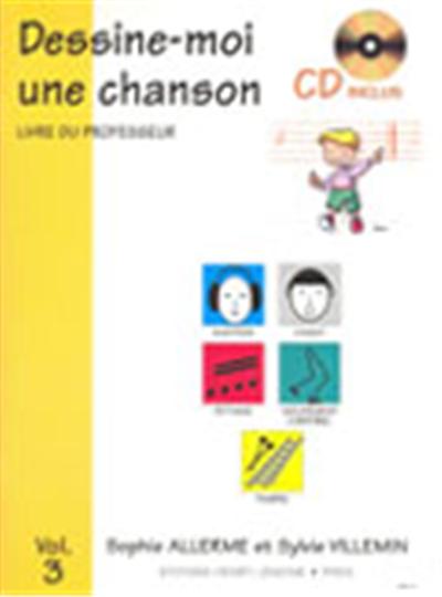 DESSINE-MOI UNE CHANSON VOL 3 PROFESSEUR+CD
