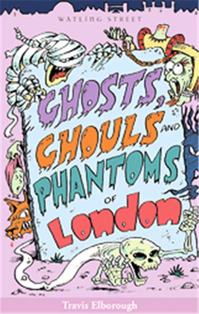 Ghosts, Ghouls and Phantoms of London