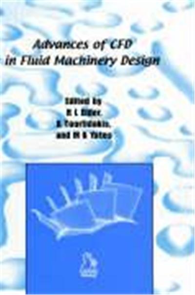 Advances of Cfd in Fluid Machinery Design