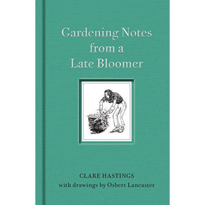 Gardening Notes from a Late Bloomer - [Version Originale]