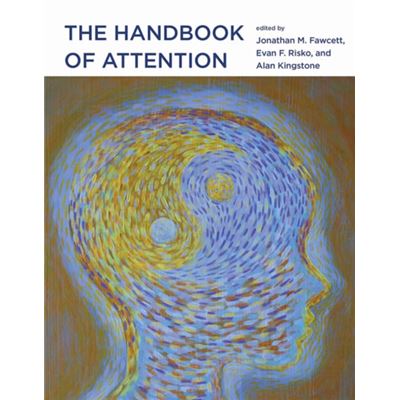 The Handbook Of Attention (Hardcover)