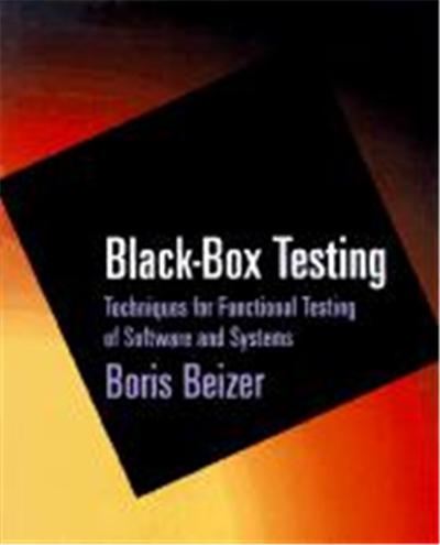 Black-Box Testing: Techniques for Functional Testing of Software and Systems