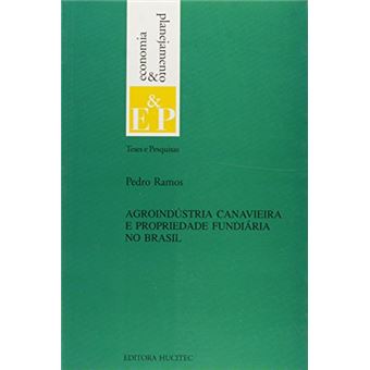Agroindustria Canavieira E Propriedade Fundiaria No Brasil - 1